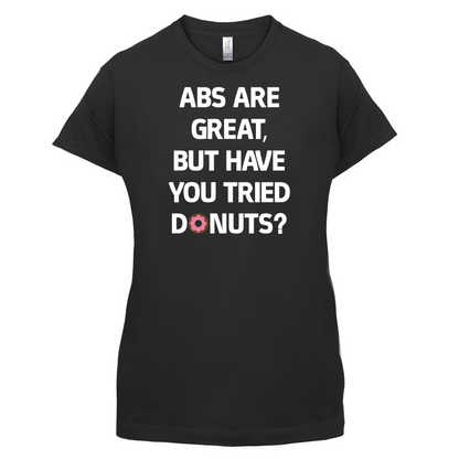 Abs Are Great, Donuts T Shirt