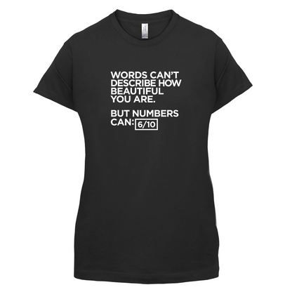 Words Can't Describe Beauty T Shirt