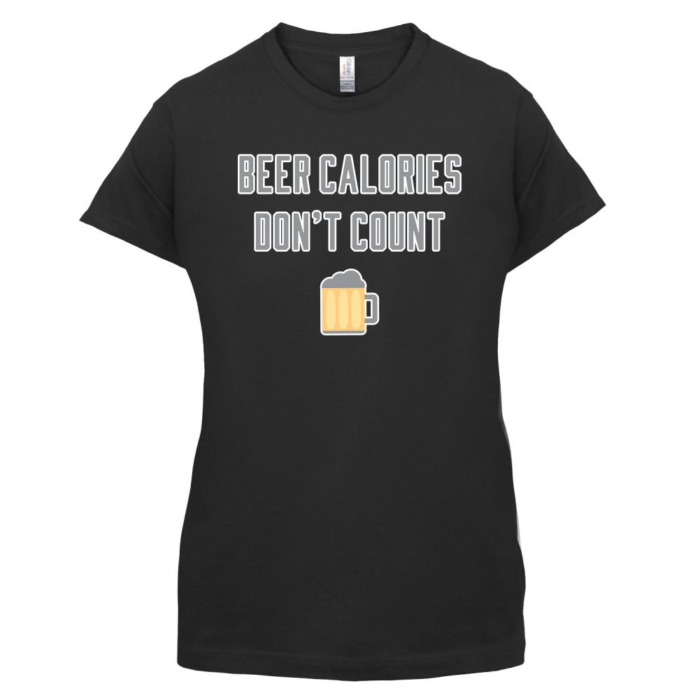Beer Calories Dont Count  T Shirt