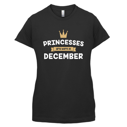Princesses Are Born In December T Shirt