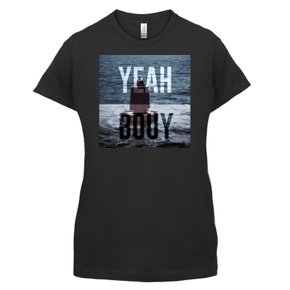 Yeah Buoy  T Shirt