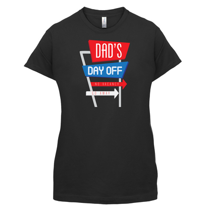 Daddy's Day Off T Shirt