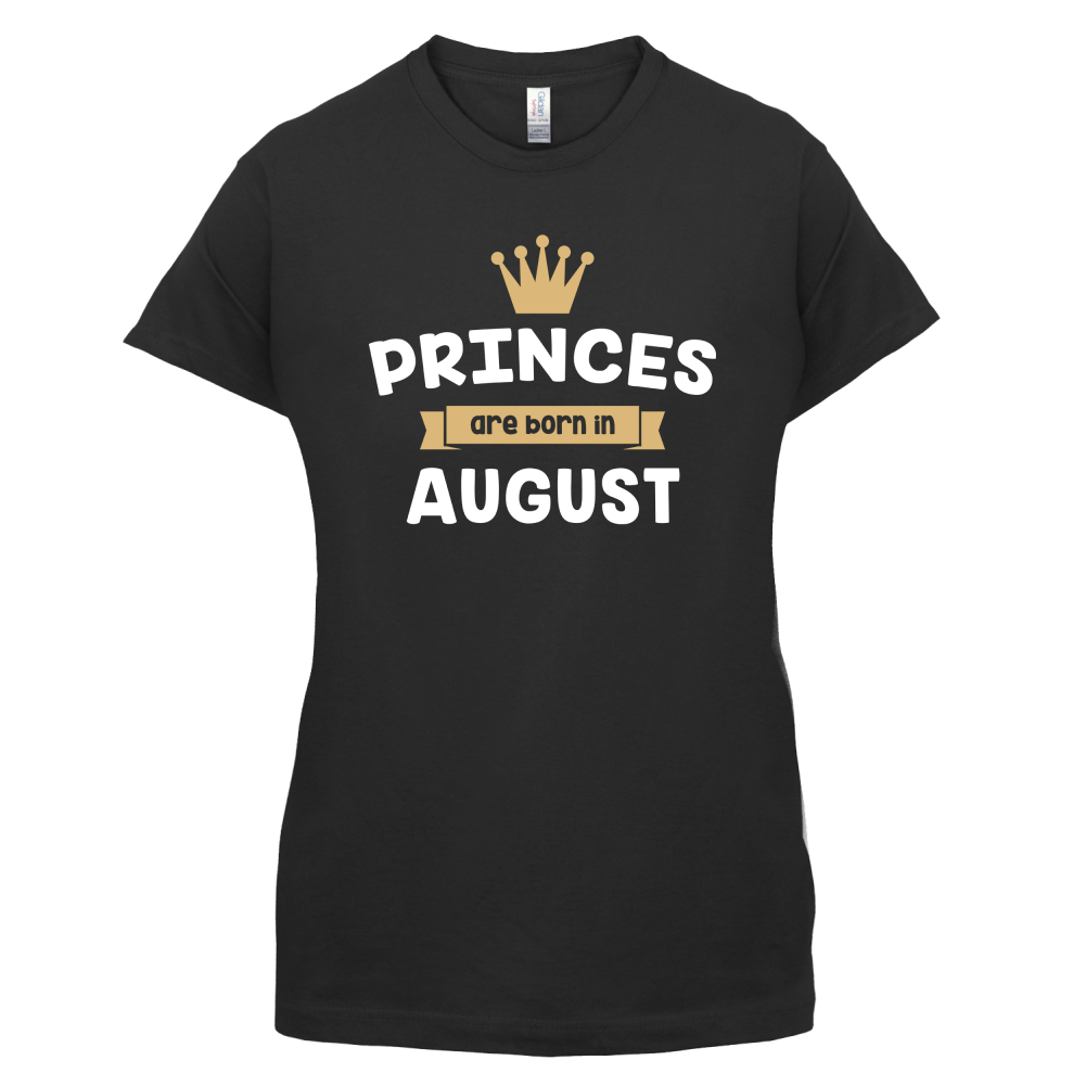 Princes Are Born In August T Shirt