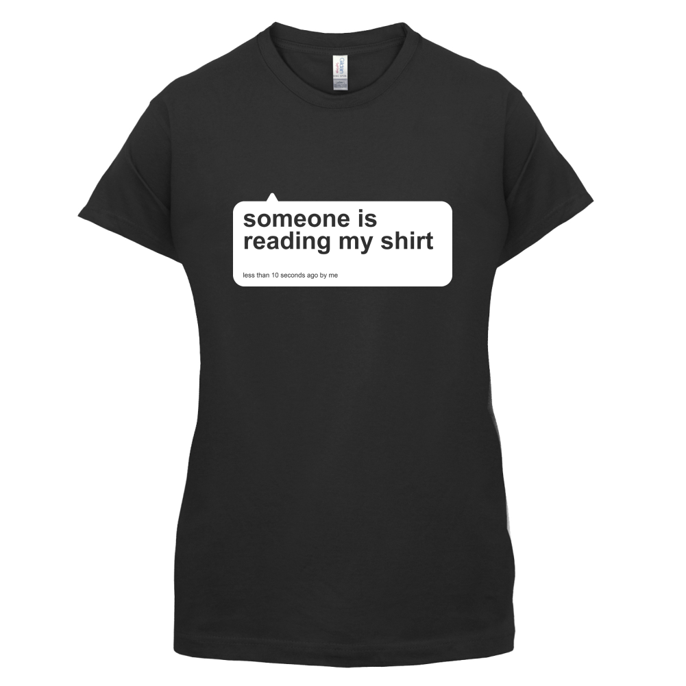 Someone Is Reading My Shirt T Shirt