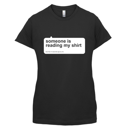 Someone Is Reading My Shirt T Shirt