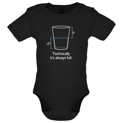 Technically It's Always Full Baby T Shirt