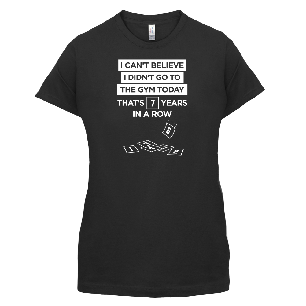 Didn't Go To The Gym T Shirt