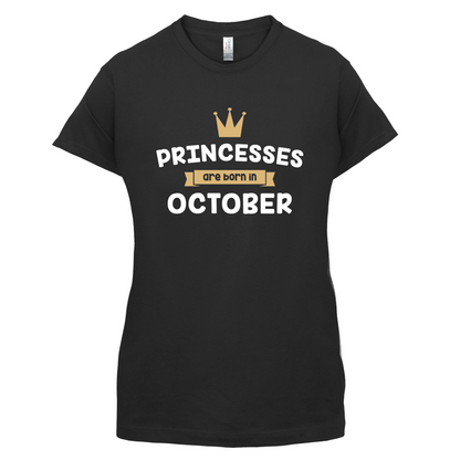 Princesses Are Born In October T Shirt