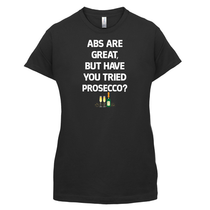 Abs Are Great, Prosecco T Shirt