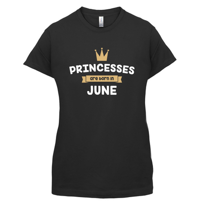 Princesses Are Born In June T Shirt