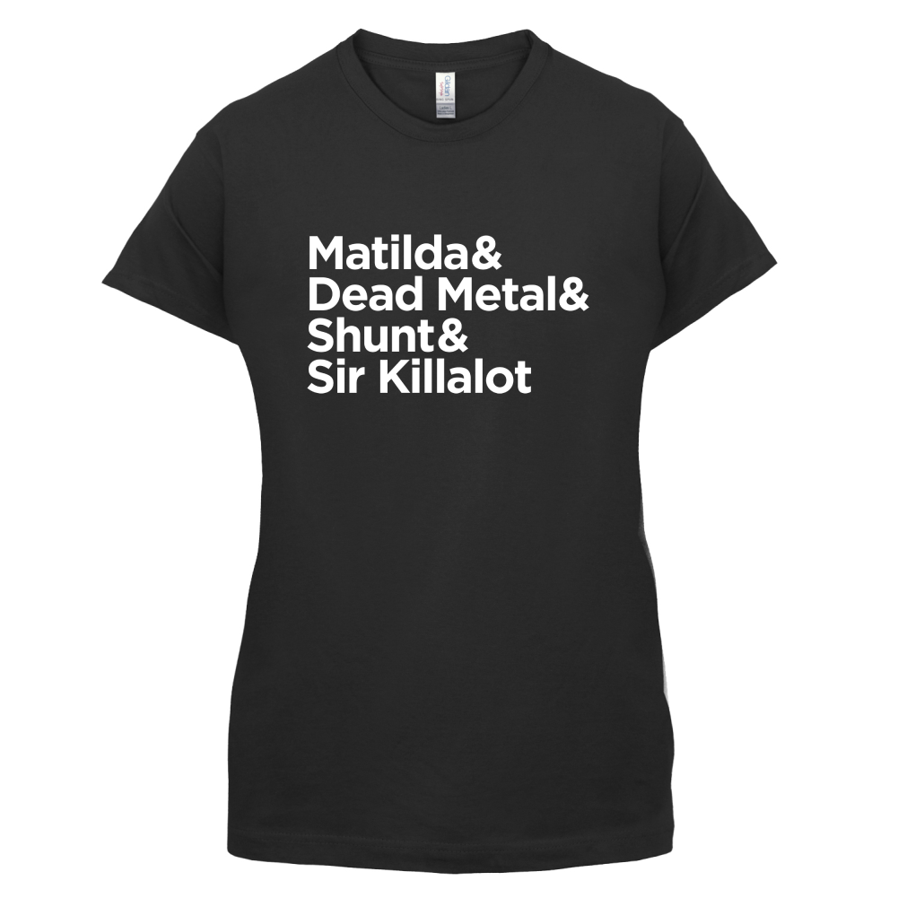 Matilda & Dead Metal & Shunt T Shirt