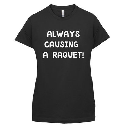 Causing A Raquet T Shirt