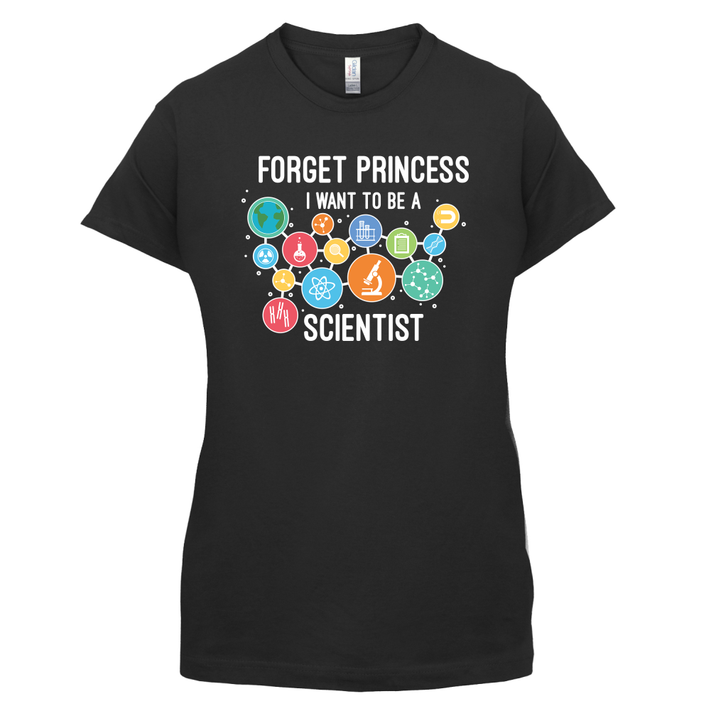Forget Princess Scientist T Shirt