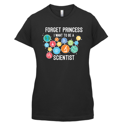 Forget Princess Scientist T Shirt