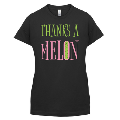 Thanks A Melon T Shirt