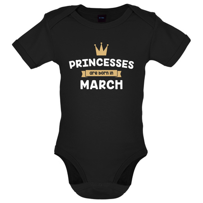 Princesses Are Born In March Baby T Shirt