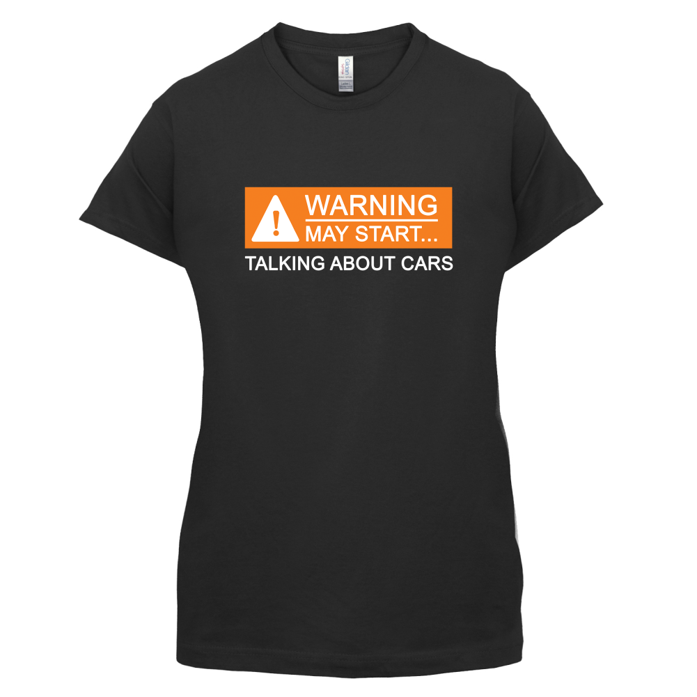 Warning May Start Talking about Cars T Shirt