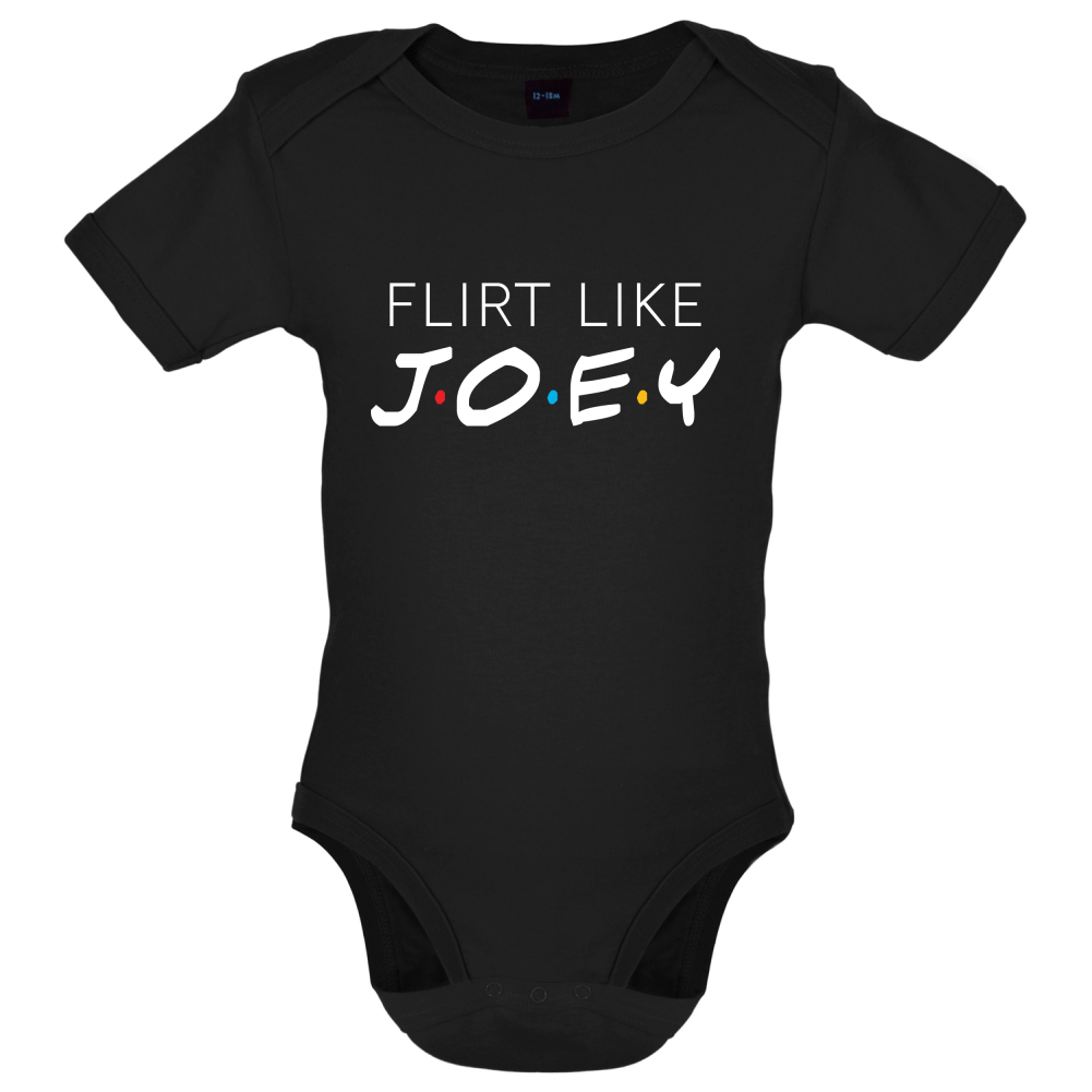 Flirt Like Joey Baby T Shirt