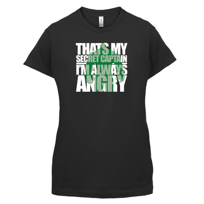 That's My Secret I'm Always Angry T Shirt