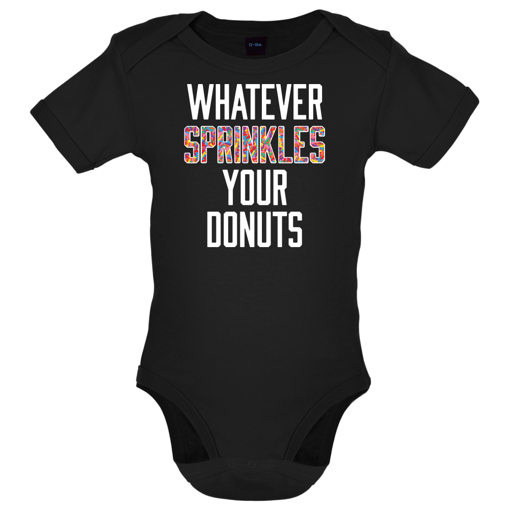 Whatever Sprinkles Your Donuts Baby T Shirt