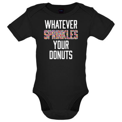 Whatever Sprinkles Your Donuts Baby T Shirt