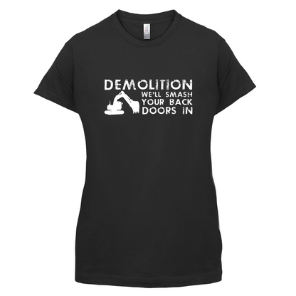 Demolition Smash your doors in T Shirt