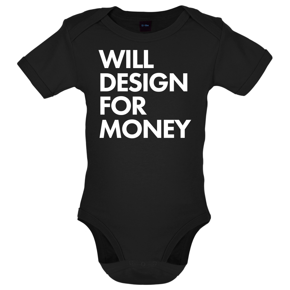 Will Design For Free Baby T Shirt