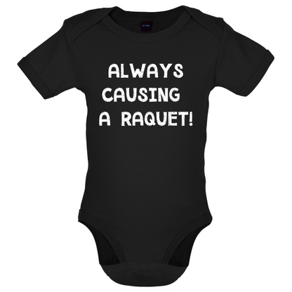 Causing A Raquet Baby T Shirt