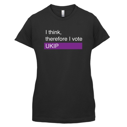I think, therefore I vote UKIP T Shirt