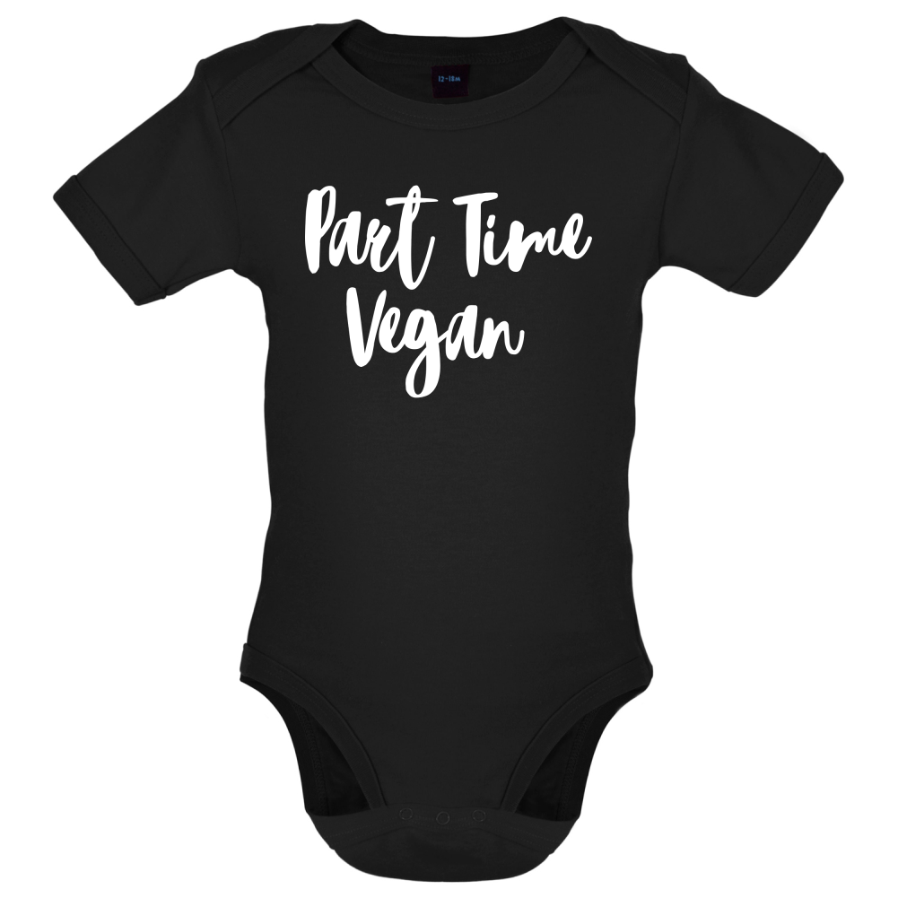 Part Time Vegan Baby T Shirt