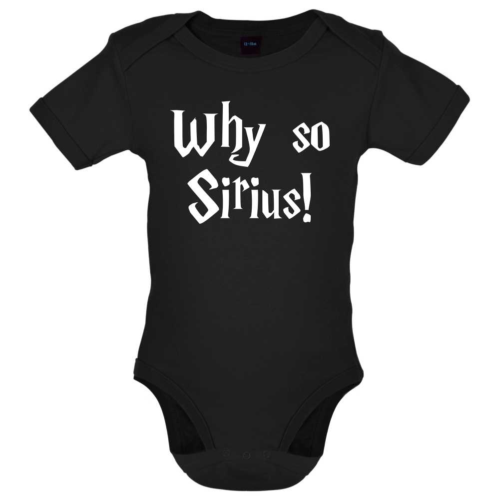 Why So Sirius Baby T Shirt