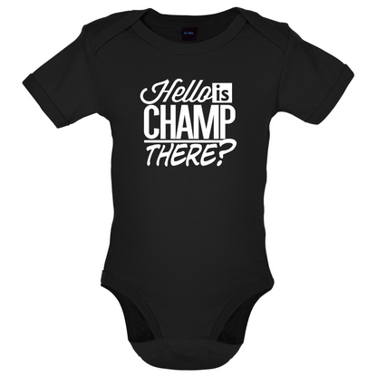 Is Champ There  Baby T Shirt