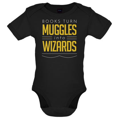 Books Turn Muggles Into Wizzards Baby T Shirt