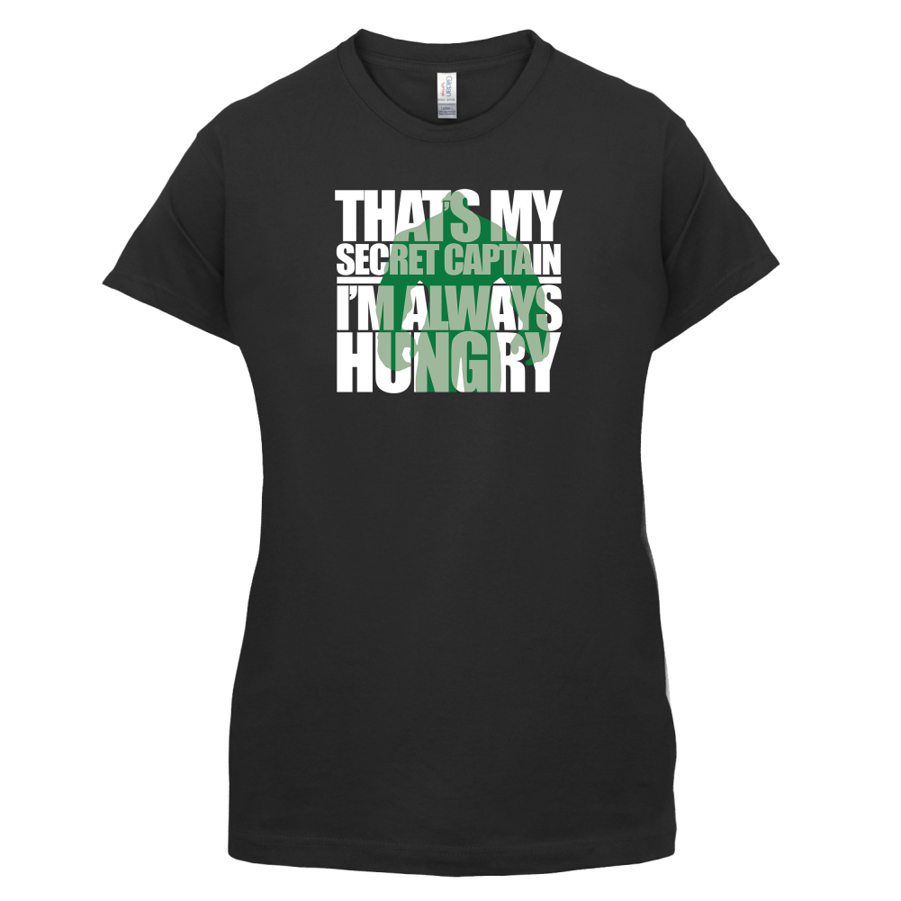 That's My Secret I'm always Hungry T Shirt