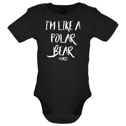 I'm Like A Polar Bear Baby T Shirt