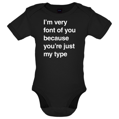 I'm Very Font Of You Baby T Shirt