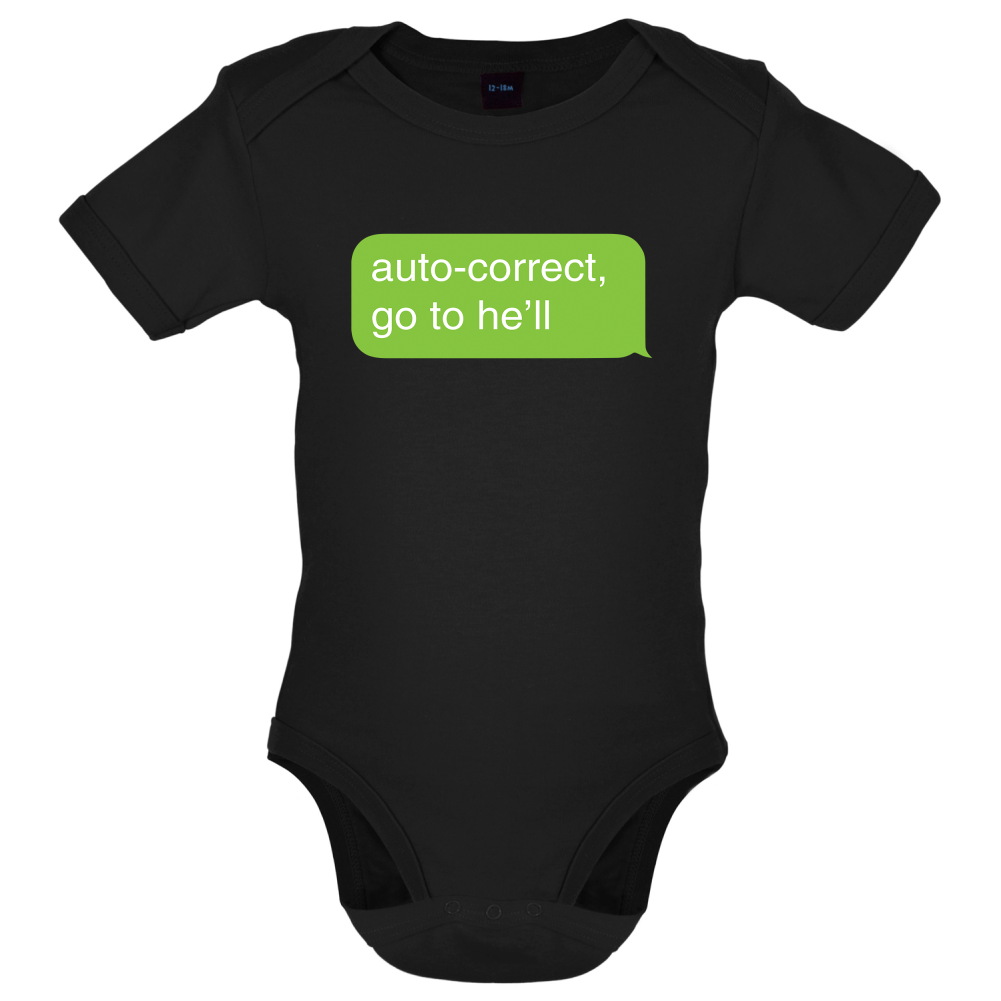 Auto Correct Go To He'll Baby T Shirt