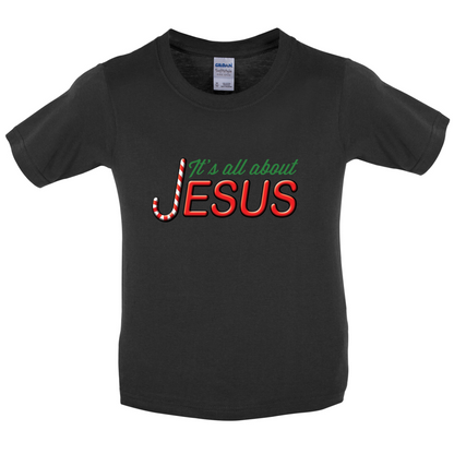 It's All About Jesus Kids T Shirt