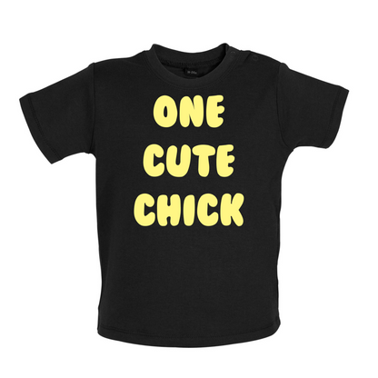 One Cute Chick  Baby T Shirt