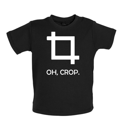 Oh, Crop Baby T Shirt