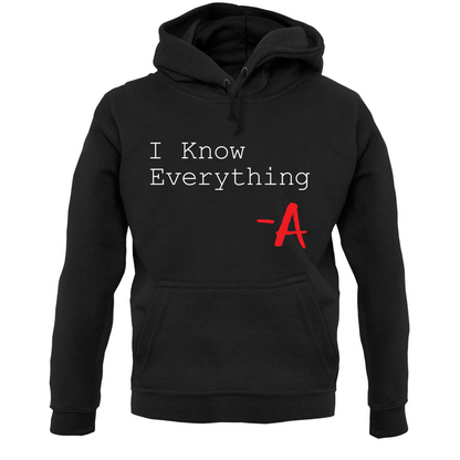 I Know Everything T Shirt