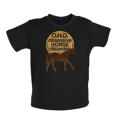 Obsessive Horse Disorder Baby T Shirt