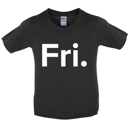 Weekday - Fri Kids T Shirt