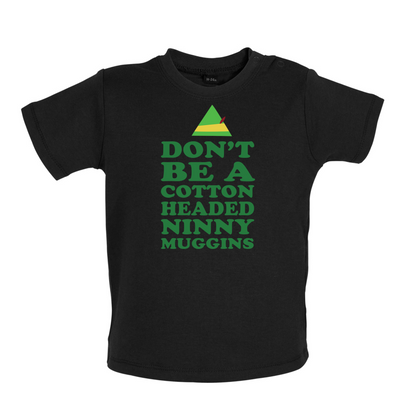 Cotton Headed Ninny Muggins Baby T Shirt