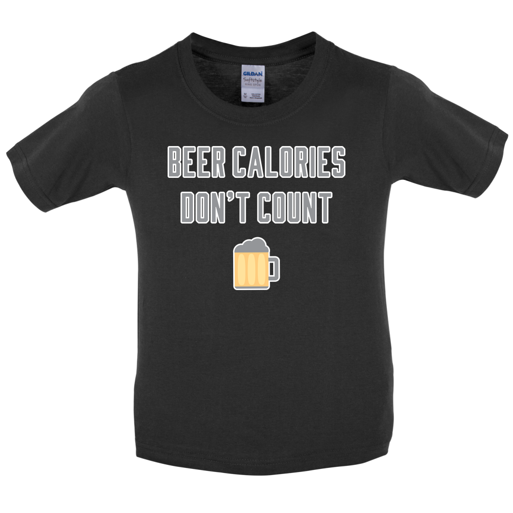 Beer Calories Dont Count  Kids T Shirt