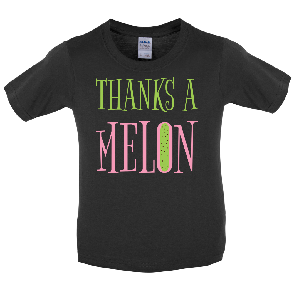 Thanks A Melon Kids T Shirt