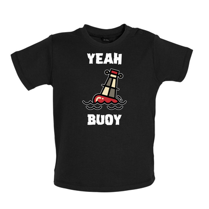 Yeah Buoy Cartoon Baby T Shirt