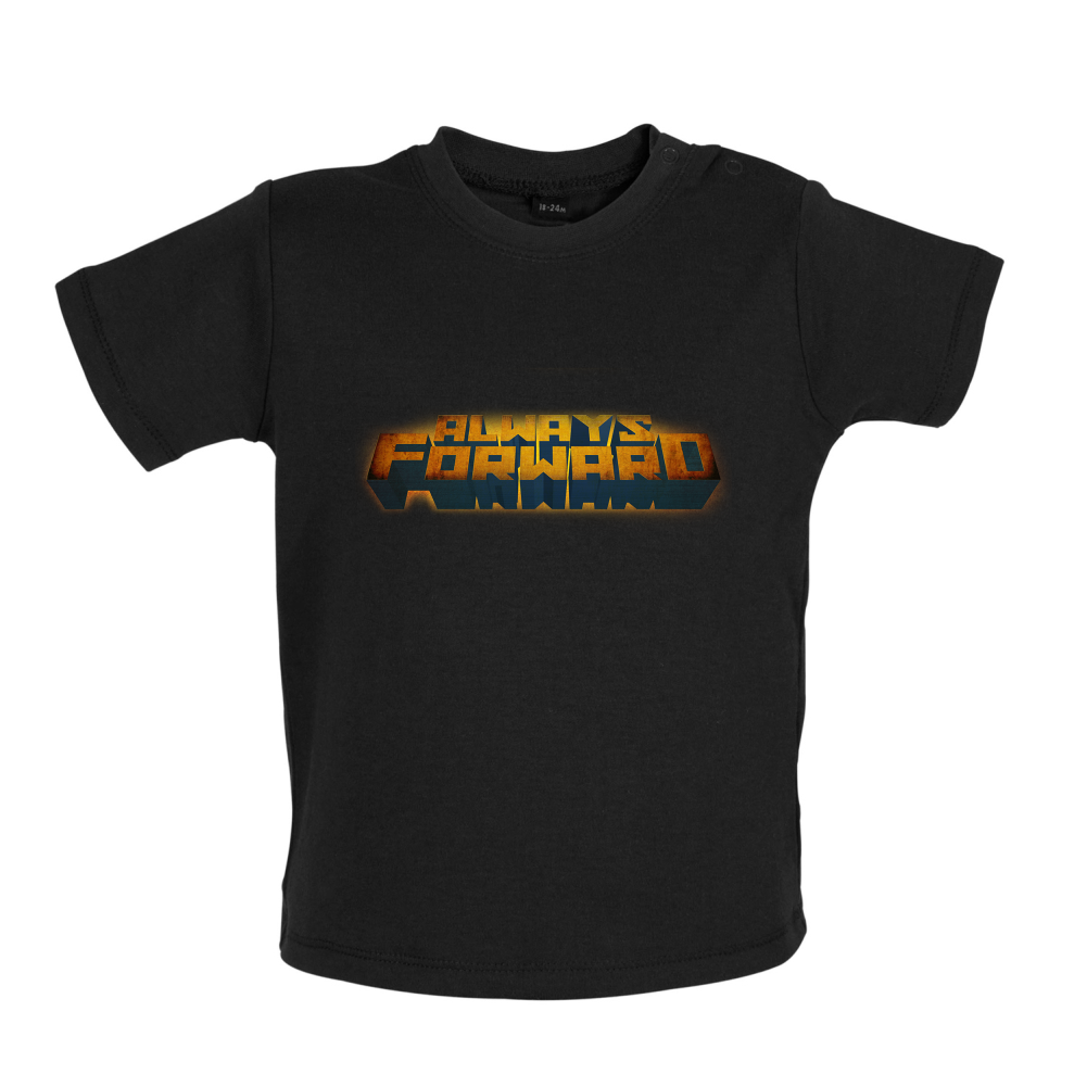 Always Forward Baby T Shirt