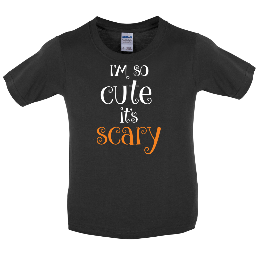 Im So Cute It Scary Kids T Shirt