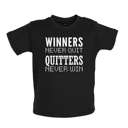 Winners Never Quit Baby T Shirt
